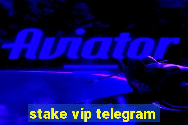 stake vip telegram